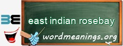 WordMeaning blackboard for east indian rosebay